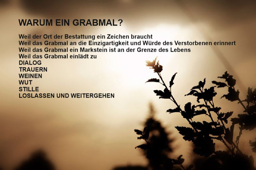 Warum ein Grabmal?